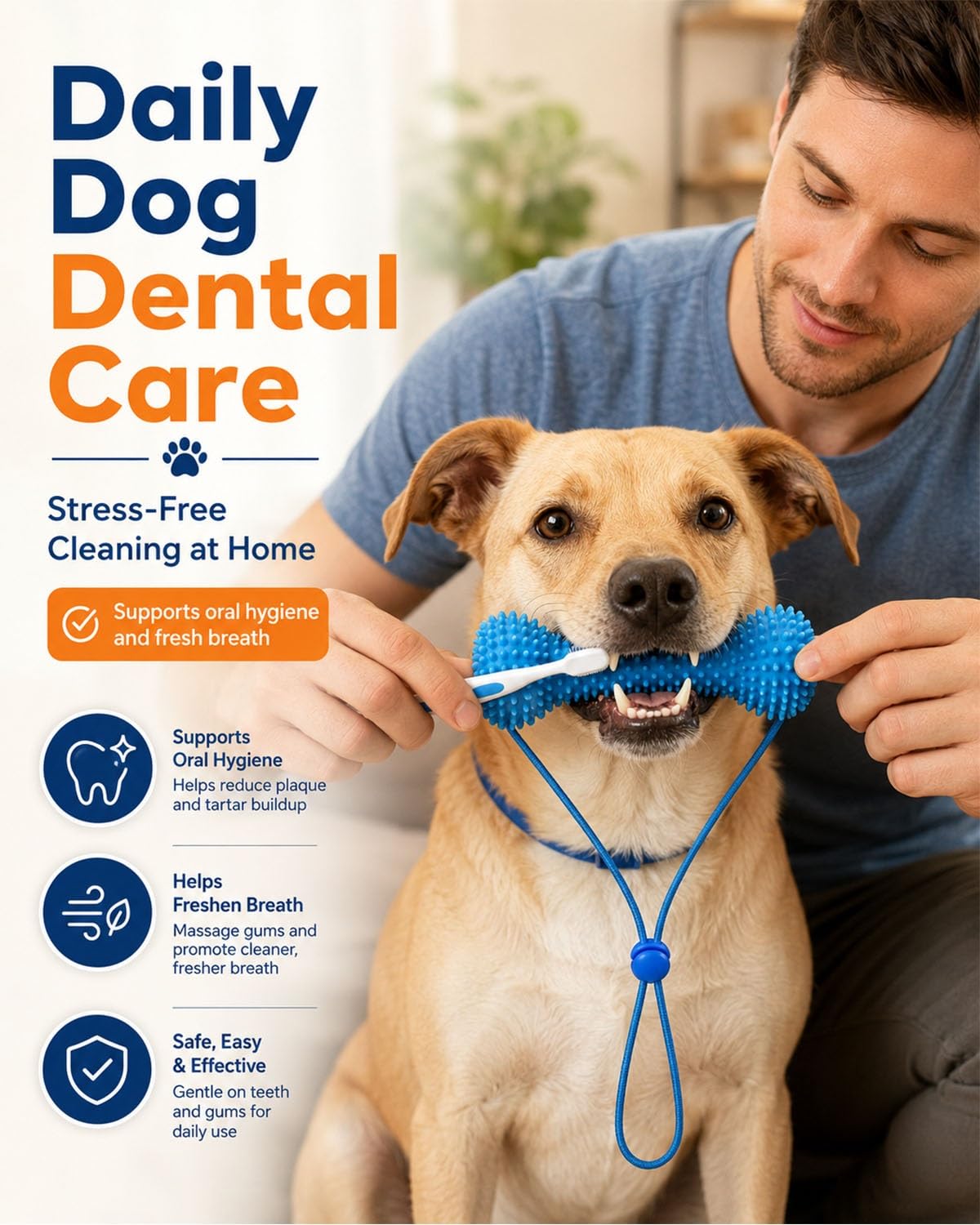 A man gently holds a light brown dog while using a blue silicone dental cleaning toy attached to a blue loop leash. The image is a promotional graphic with the text 'Daily Dog Dental Care' and several benefits listed on the left side.